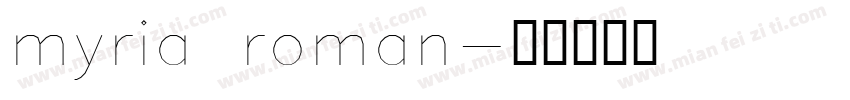 myria roman字体转换